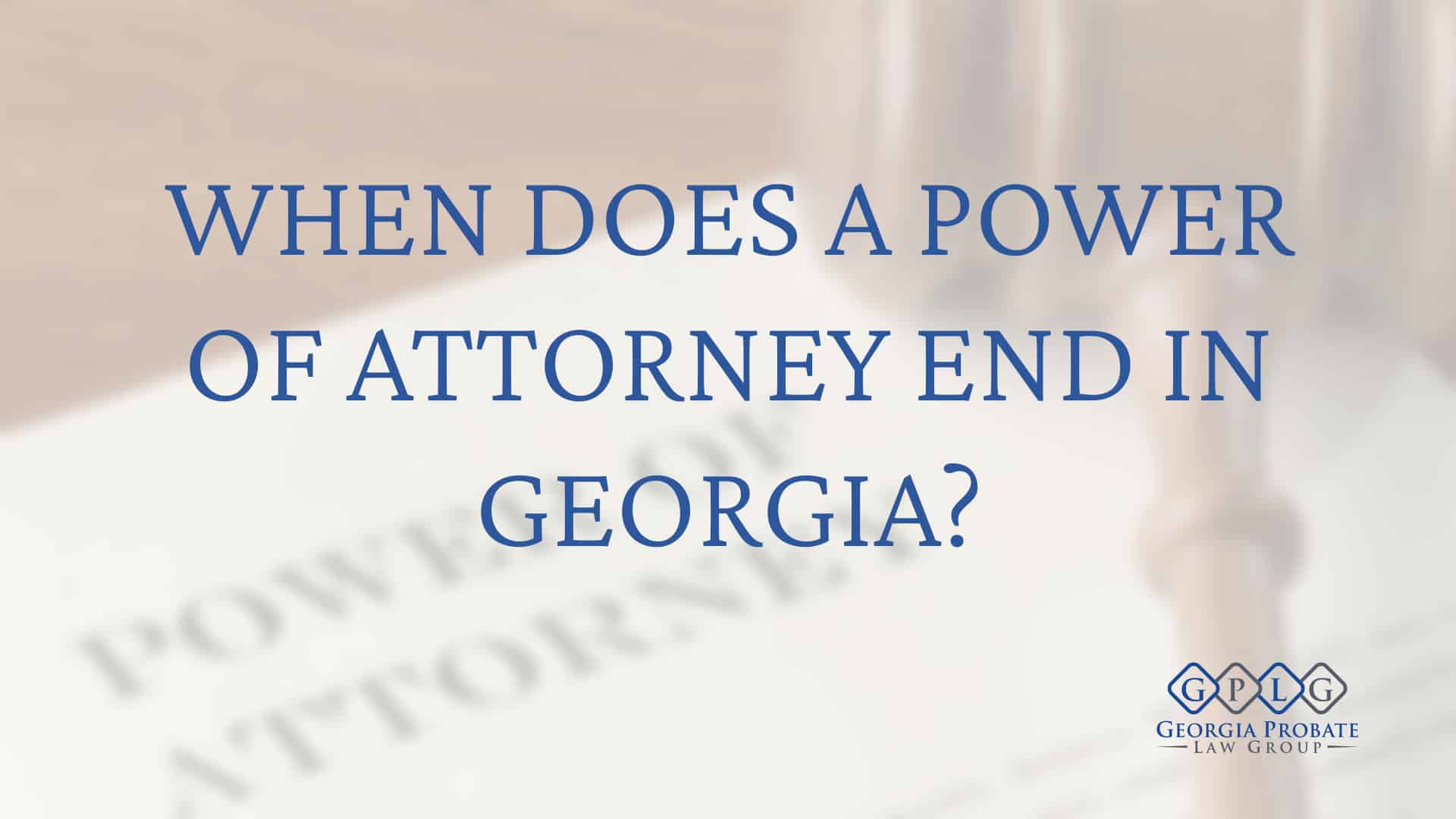 Who Has Power of Attorney After Death If There Is No Will?