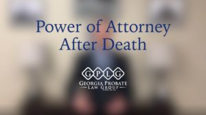 power of attorney after death