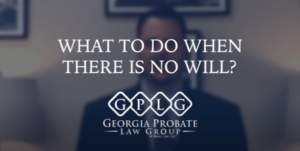 What to do if there is no will?