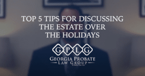 How to Discuss Estate over Holidays