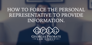 Getting Information from a Personal Representative