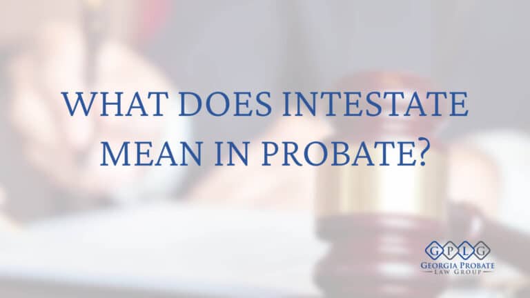 what-does-intestate-mean-in-probate