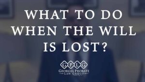 What to Do When the Will is Lost?