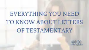 Everything-You-Need-To-Know-About-Letter-Of-Testamentary