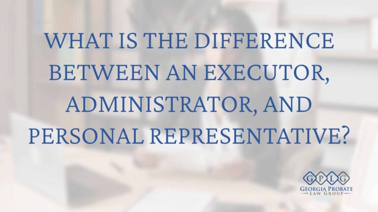 Personal-Representative-vs-Executor-vs-Administrator-What-is-the-Difference.jpg