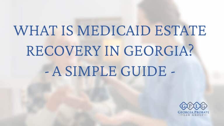 What-Is-Medicaid-Estate-in-Georgia-simple-guide
